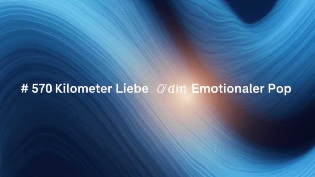 570 Kilometer Liebe 2