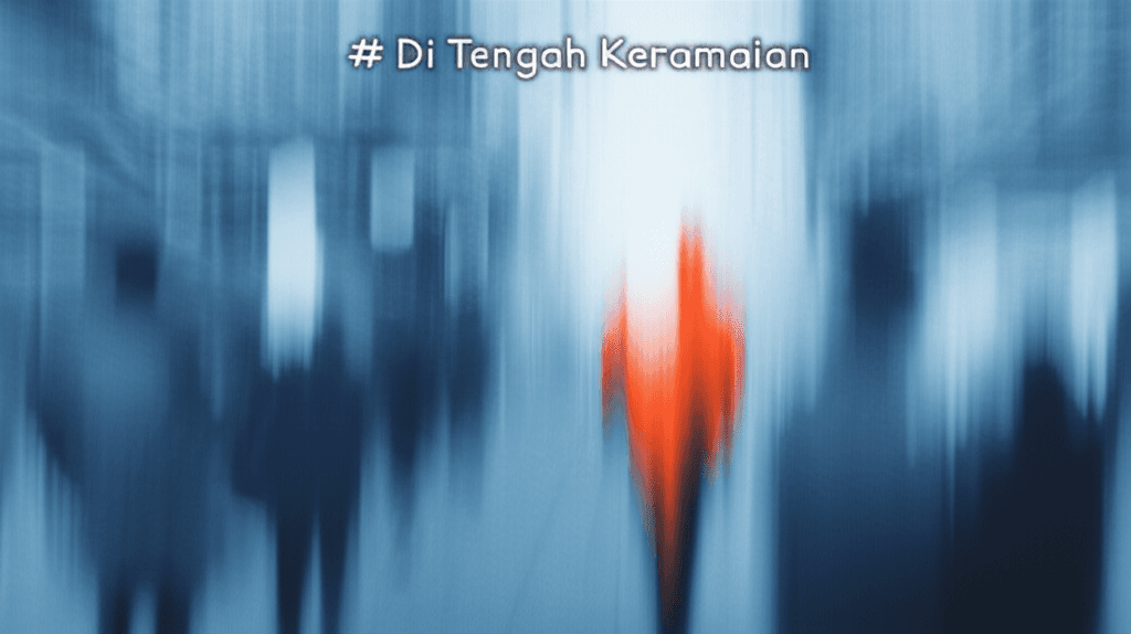 Di Tengah Keramaian 2