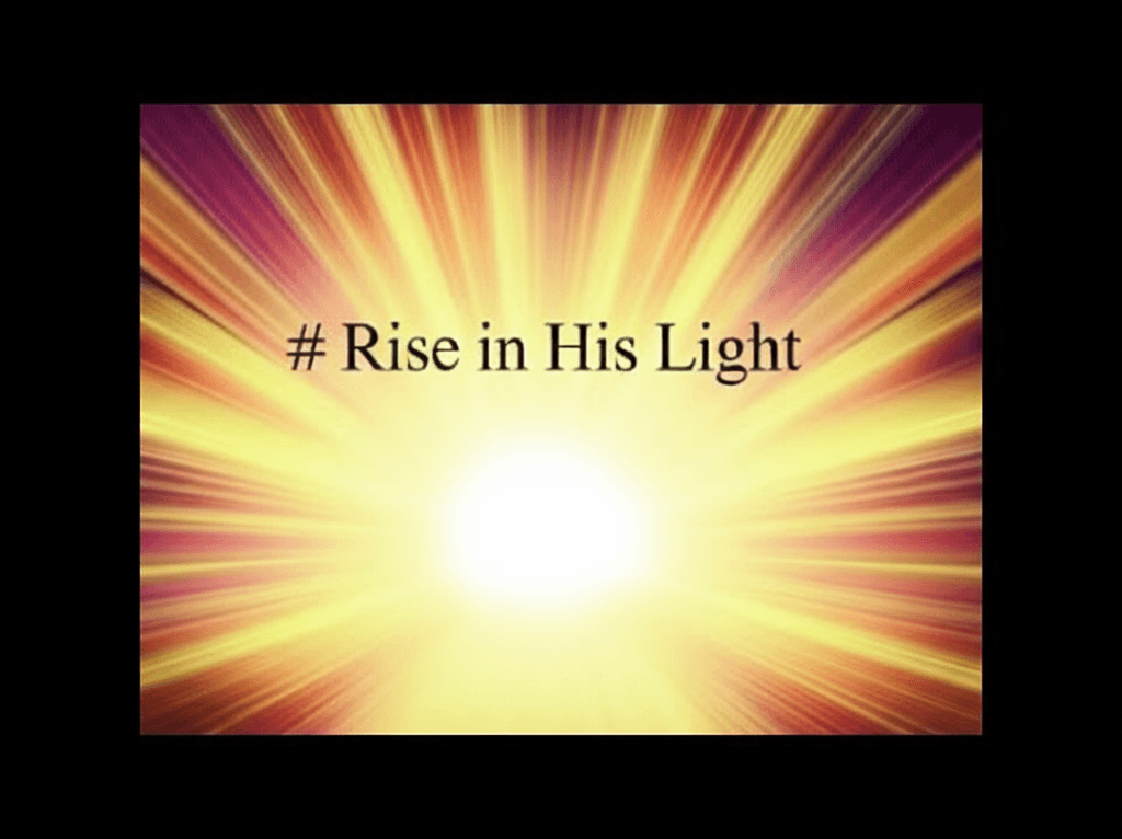 Rise in His Light 1