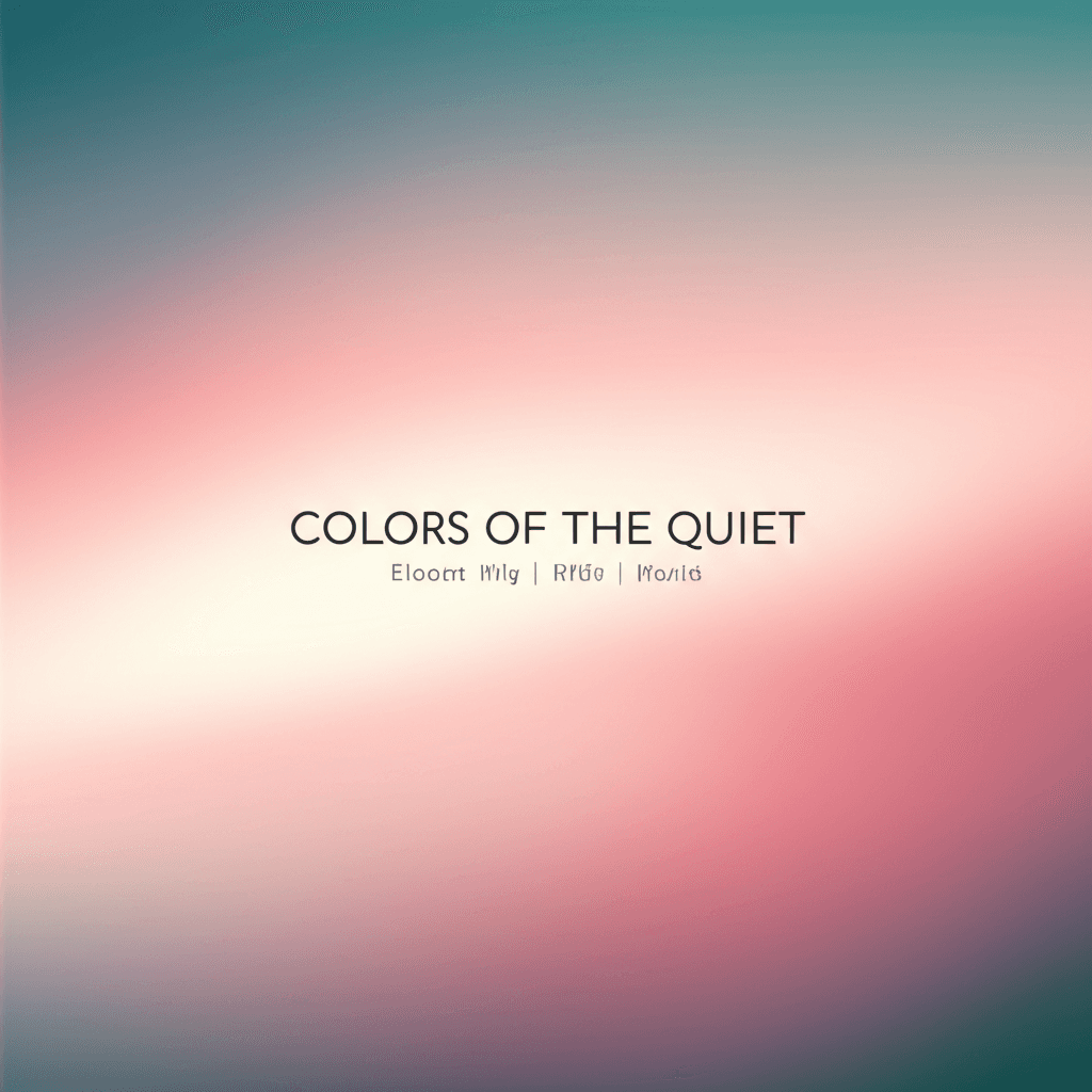Colors of the Quiet Heart 2