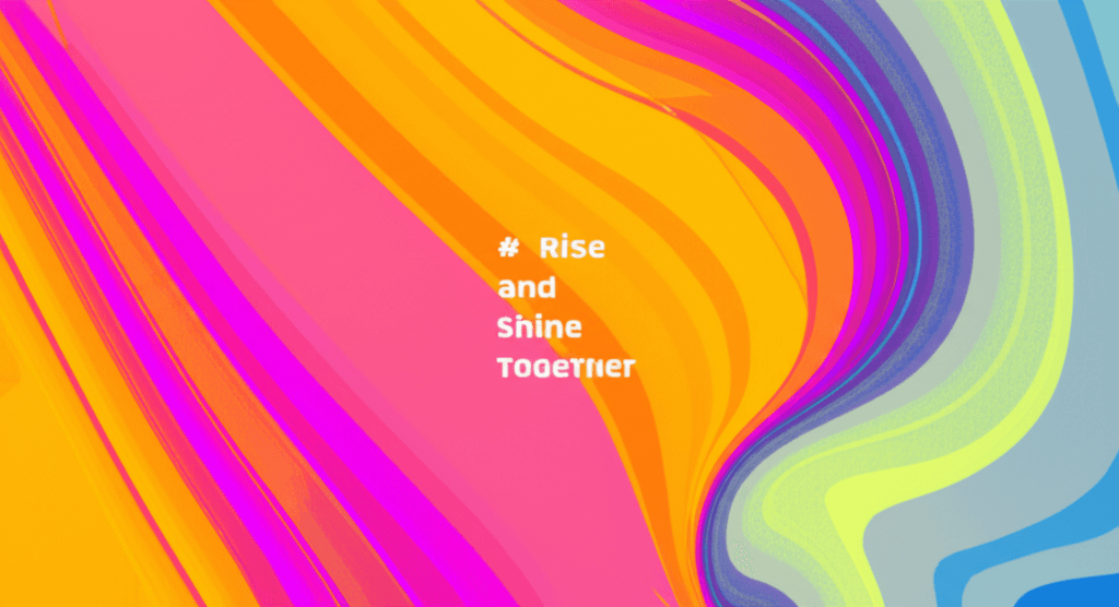 Rise and Shine Together 1