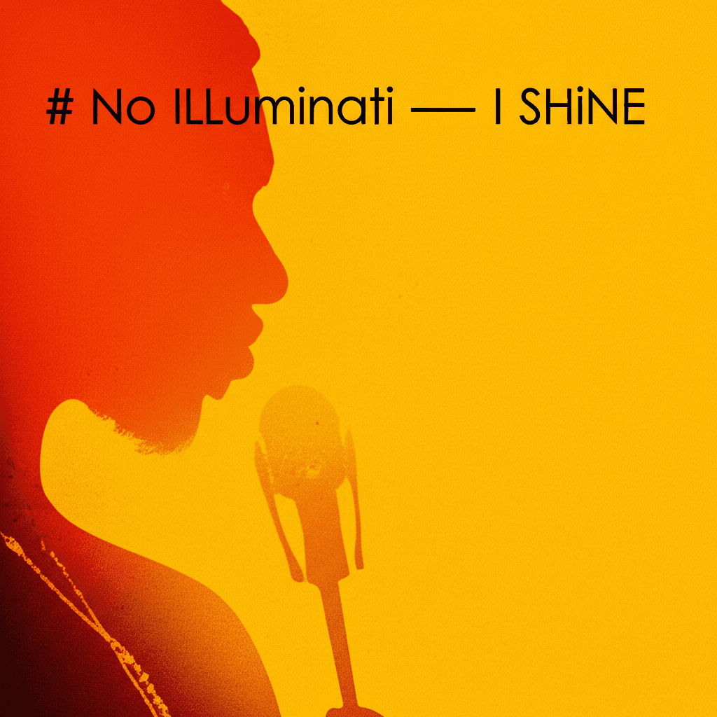 No Illuminati — I Shine 2