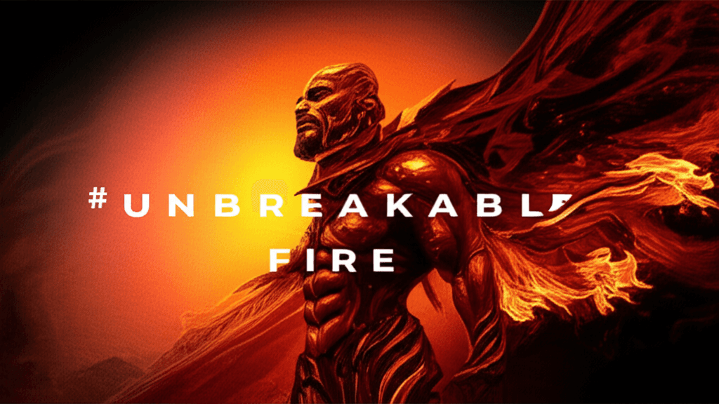 Unbreakable Fire 2
