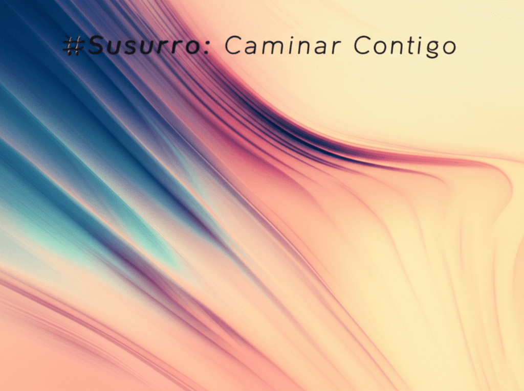 Susurro: Caminar Contigo 1