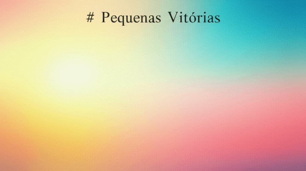 Pequenas Vitórias 1