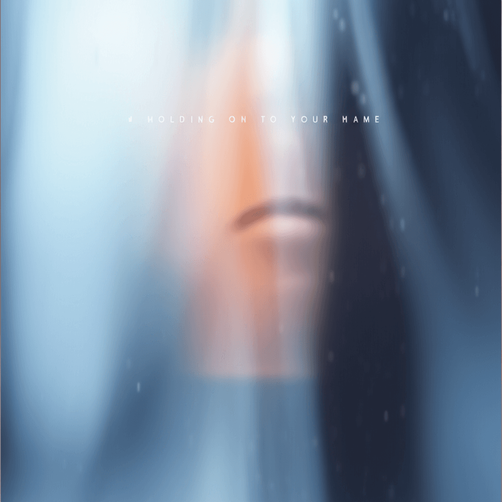 Holding On to Your Name 1