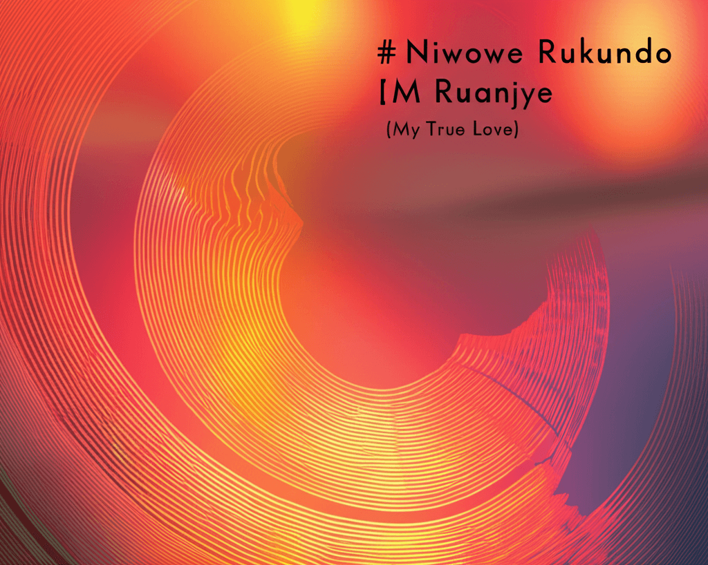 Niwowe Rukundo Rwanjye (My True Love) 1