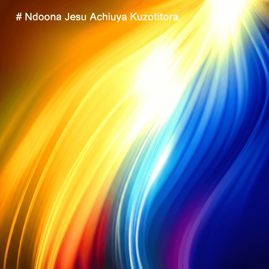 Ndoona Jesu Achiuya Kuzotitora 2