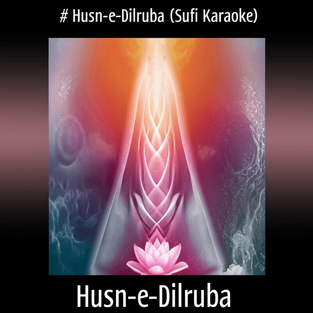 Husn-e-Dilruba (Sufi Karaoke) 1