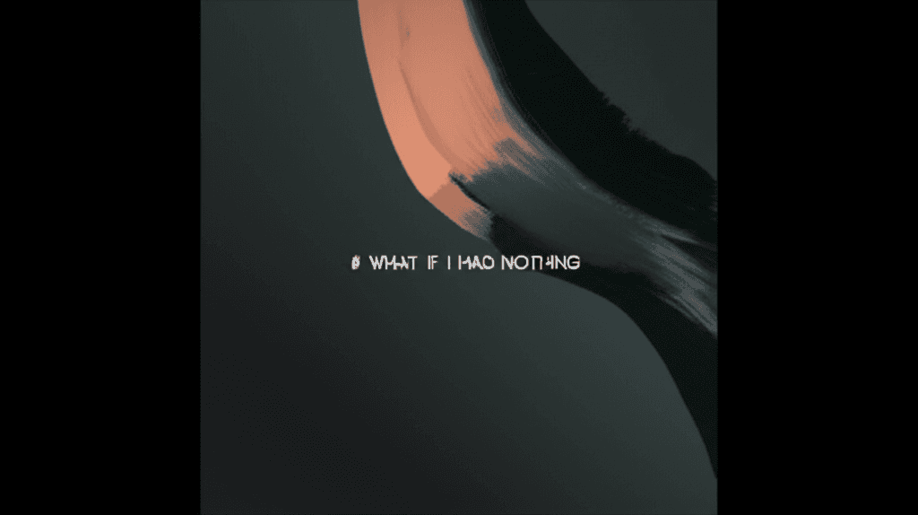 What If I Had Nothing 2