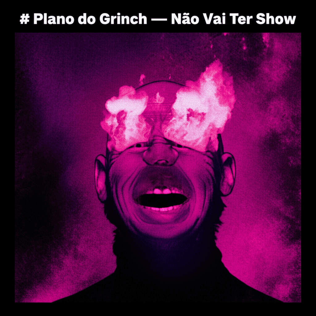 Plano do Grinch — Não Vai Ter Show 2