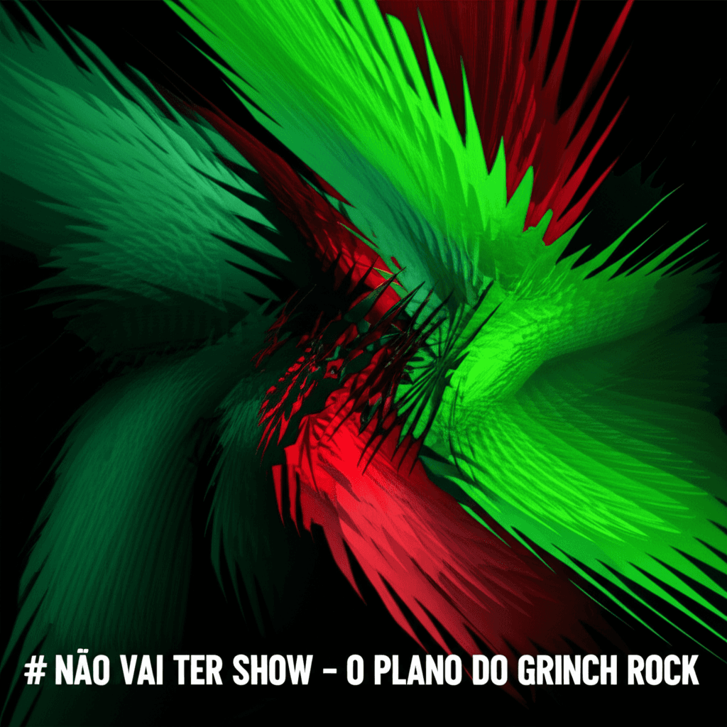 Não Vai Ter Show – O Plano do Grinch Rock 2