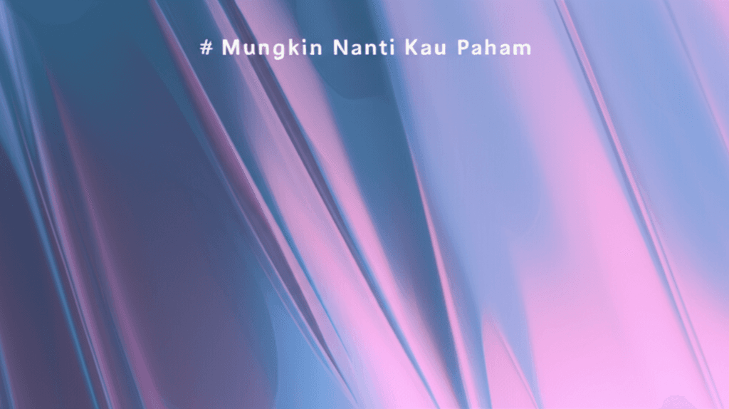 Mungkin Nanti Kau Paham 2