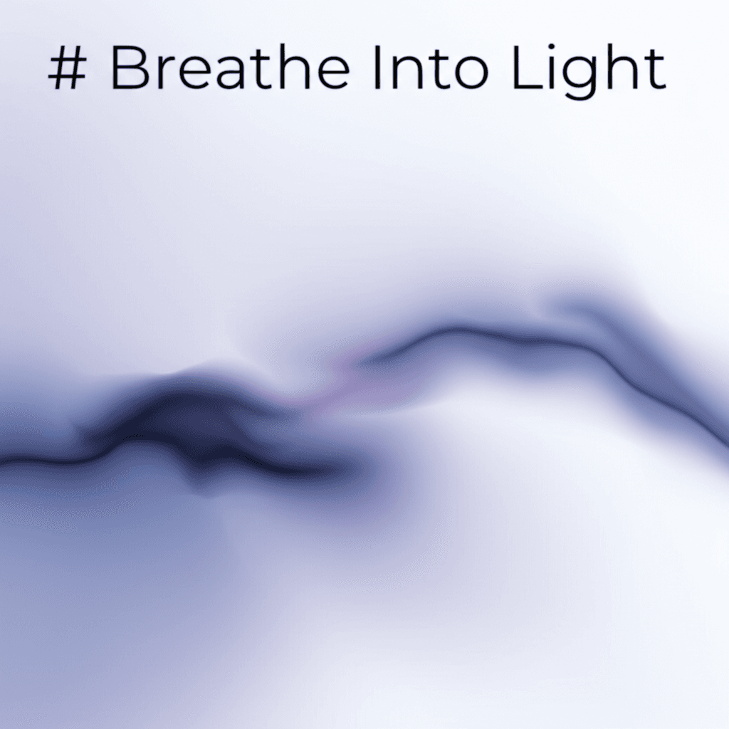 Breathe Into Light 2