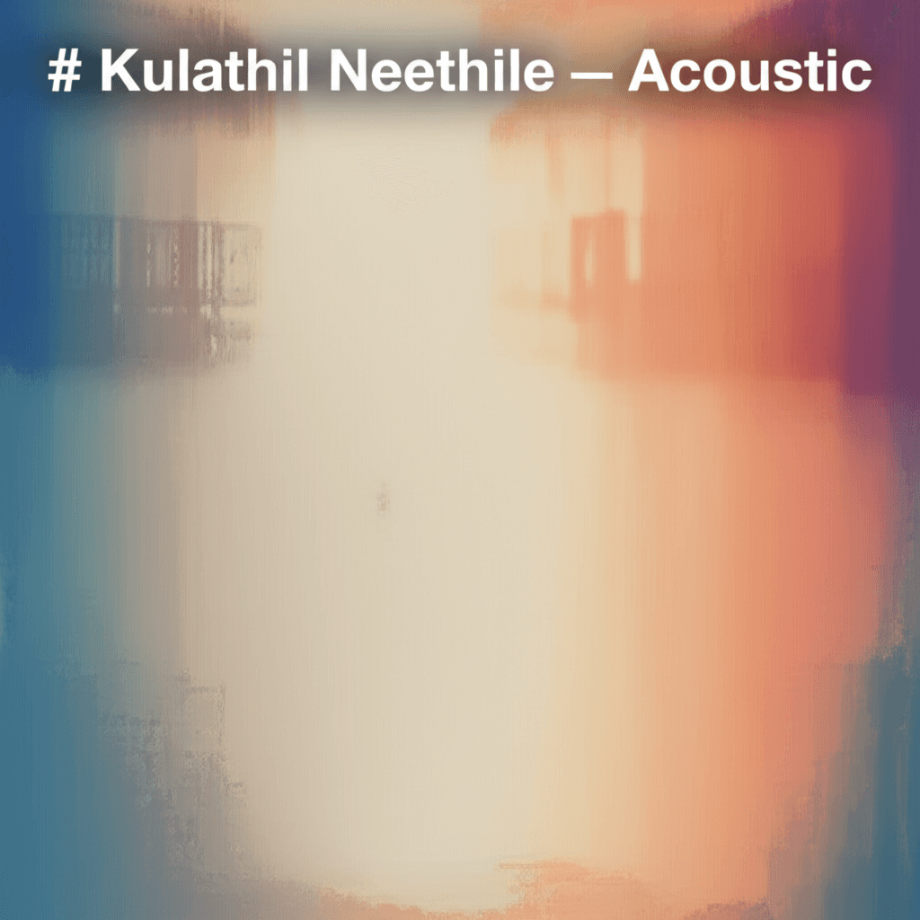 Kulathil Neethile — Acoustic 1