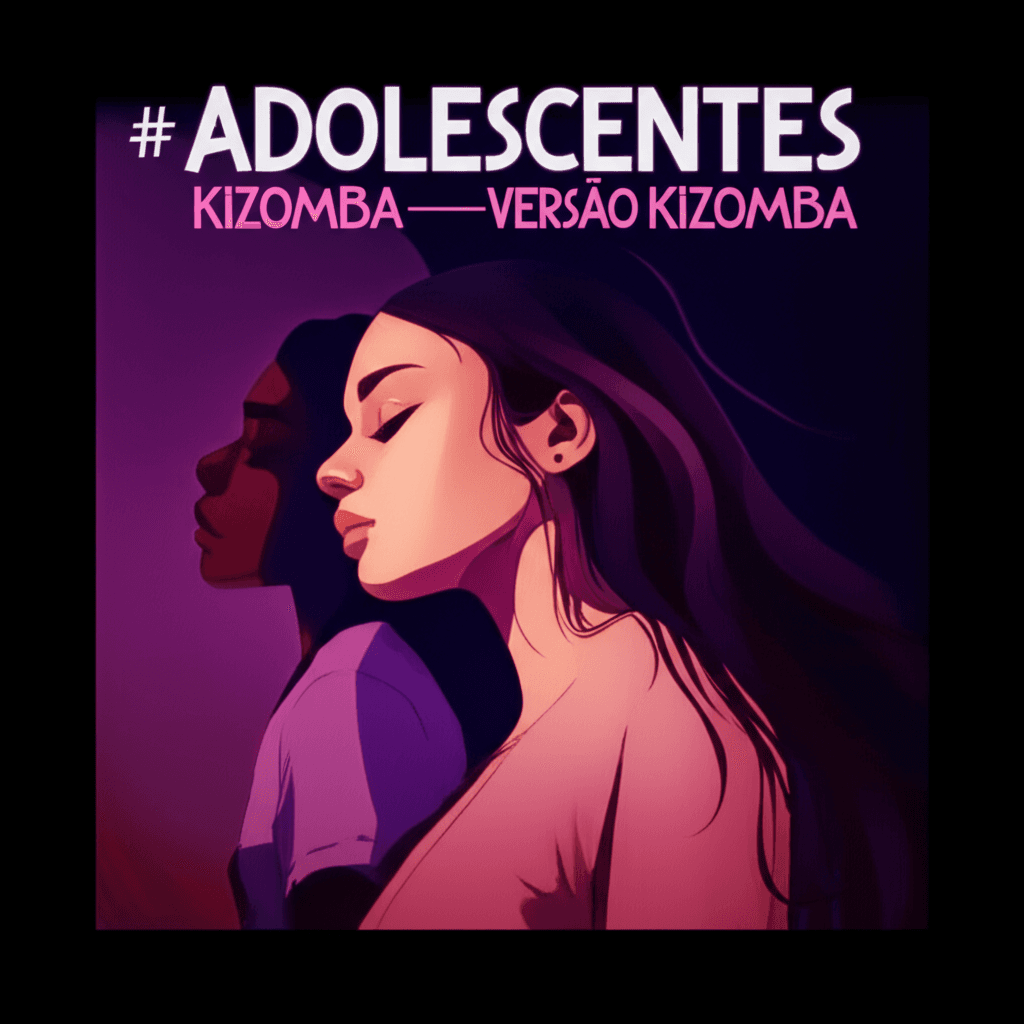 Adolescentes — Versão Kizomba