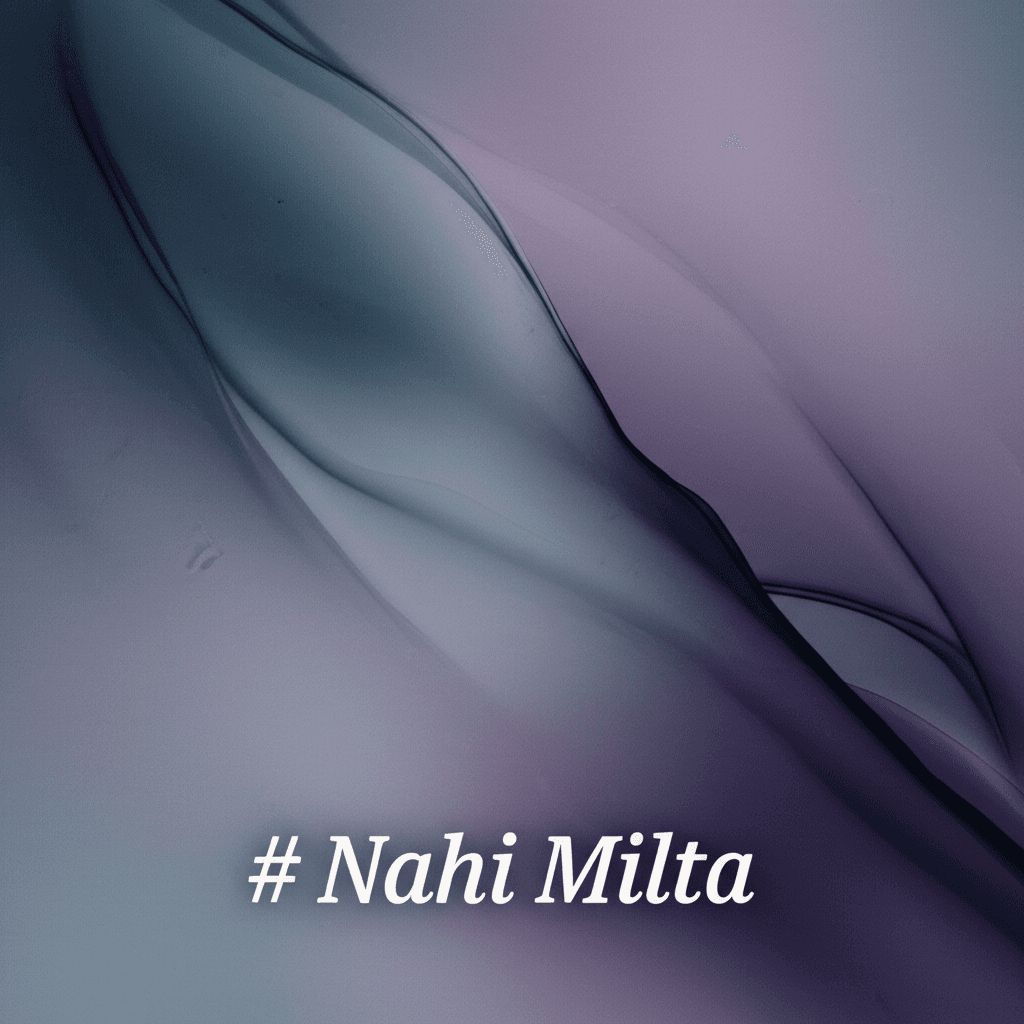 Nahi Milta — Slowed Hindi Ballad