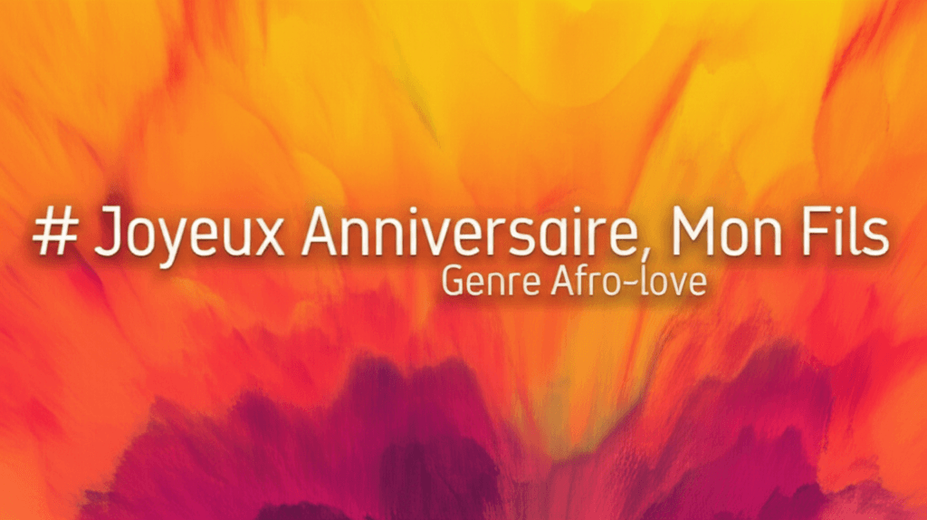 Joyeux Anniversaire, Mon Fils 1