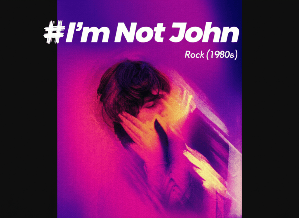 I'm Not John — 80s Rock 2