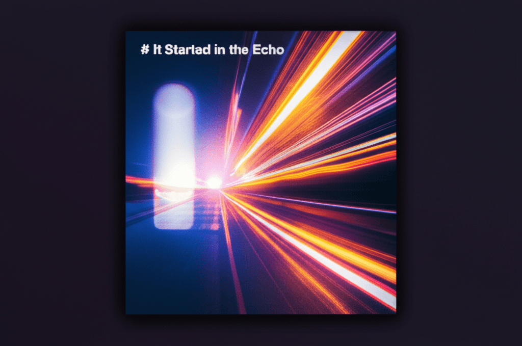 It Started in the Echo 2