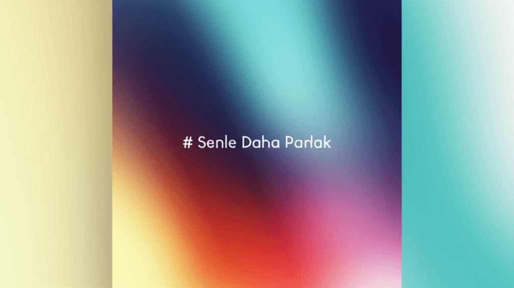 Senle Daha Parlak 1