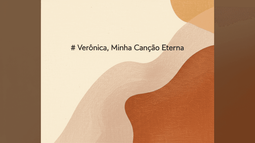 Verônica, Minha Canção Eterna 1