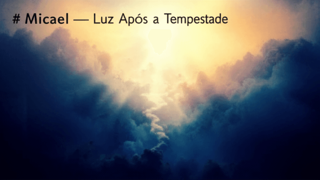 Micael — Luz Após a Tempestade 2