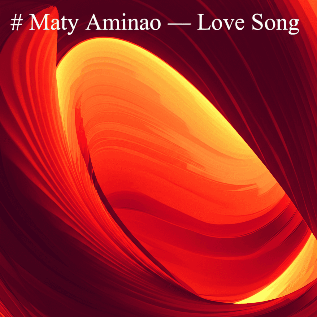 Maty Aminao — Love Song
