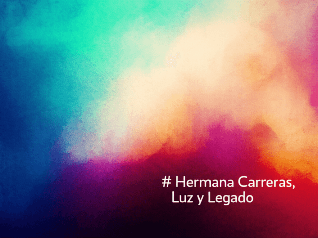 Hermana Carreras, Luz y Legado 2
