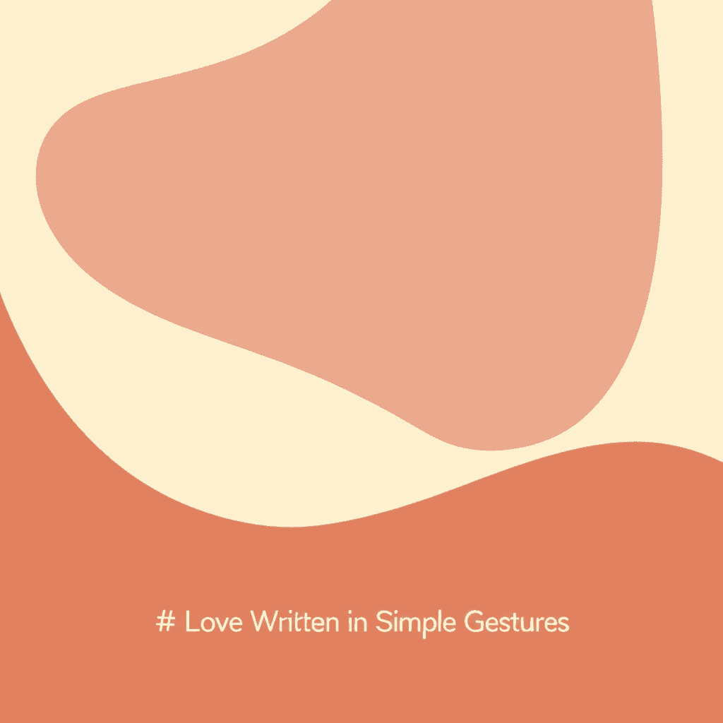 Love Written in Simple Gestures 2