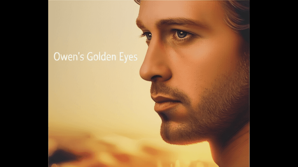 Owen's Golden Eyes 2