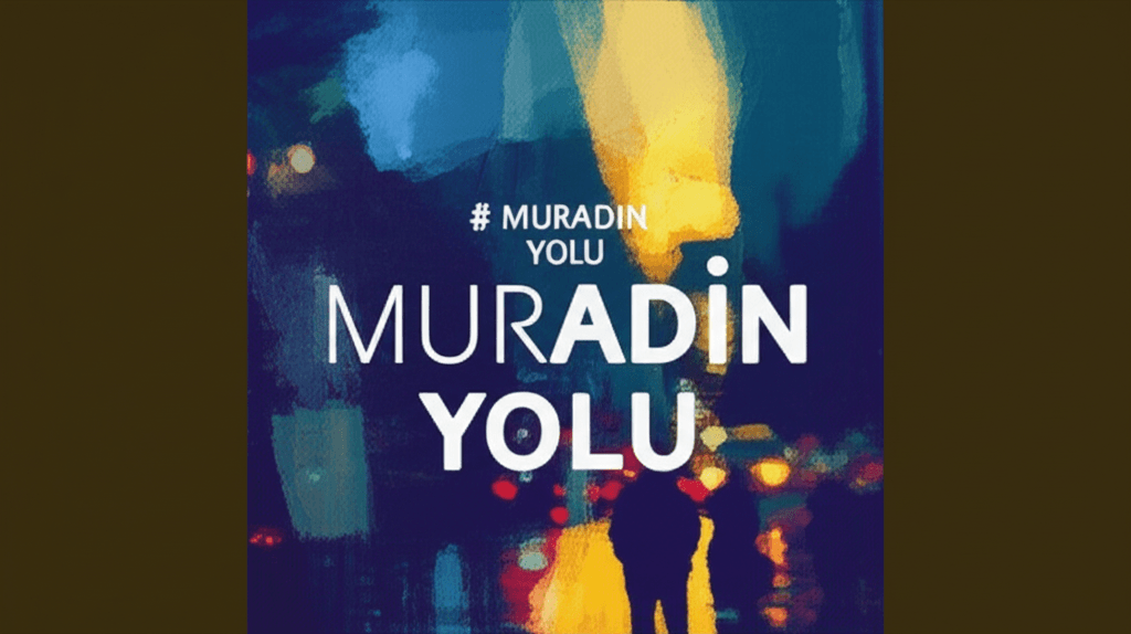 Muradın Yolu
