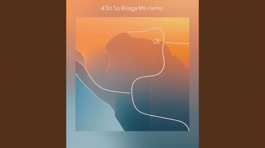 So So Brings Me Home 2