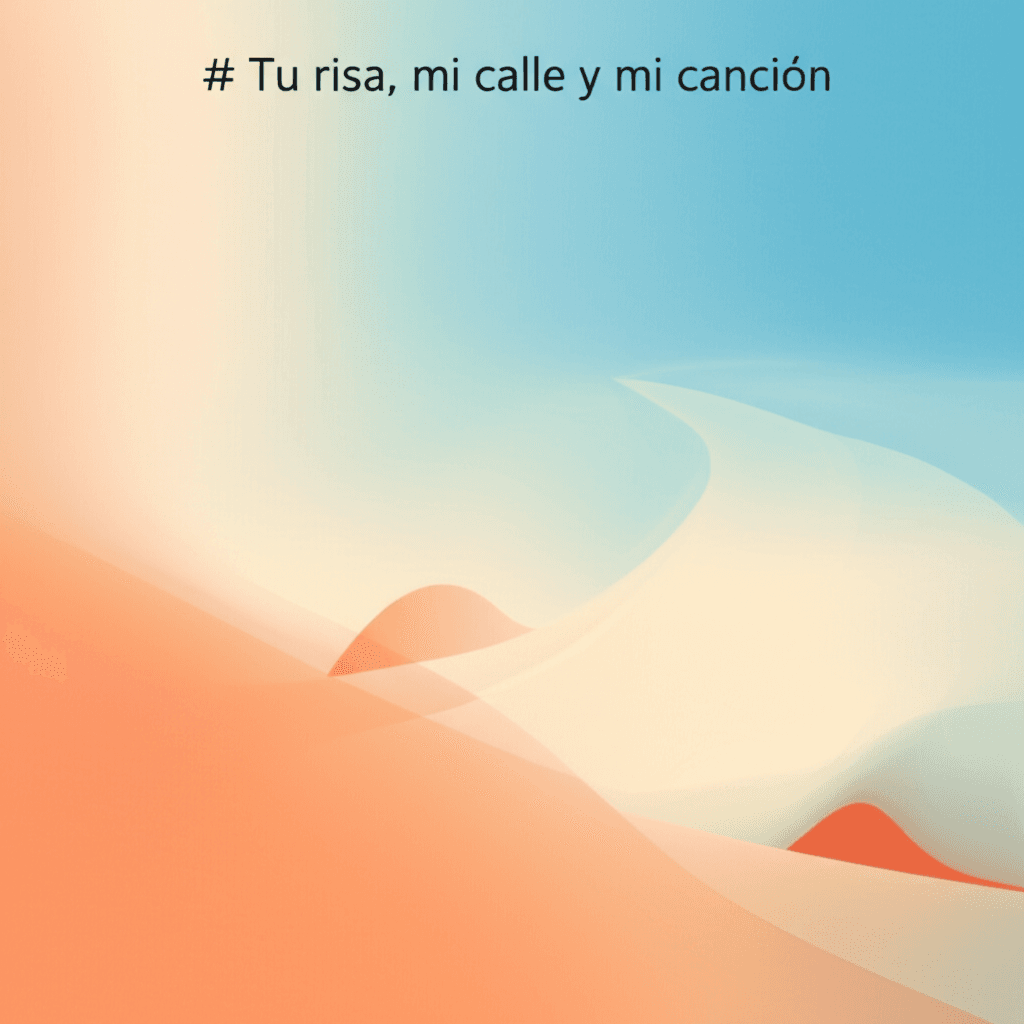 Tu risa, mi calle y mi canción 2