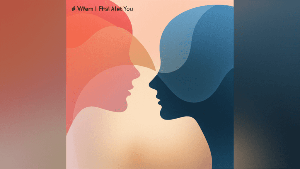 When I First Met You 1