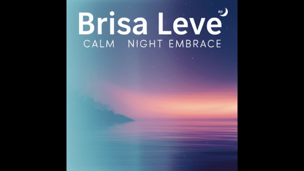 Brisa Leve — Calm Night Embrace 2