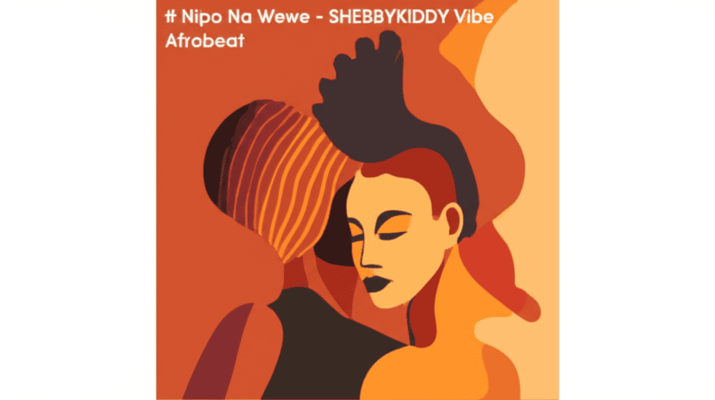 Nipo Na Wewe - SHEBBYKIDDY Vibe 2