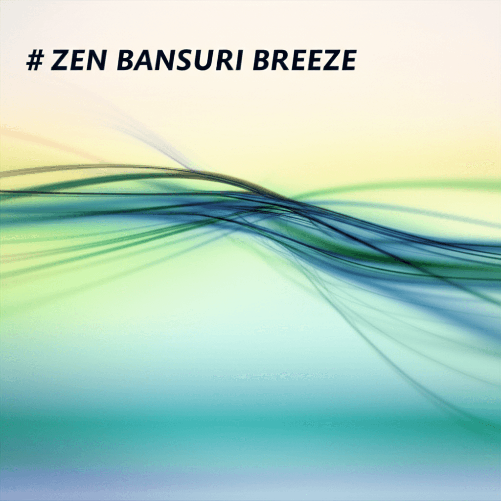 Zen Bansuri Breeze 2