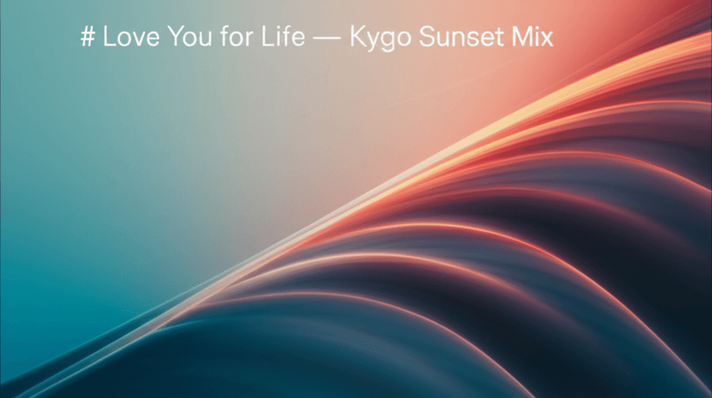 Love You for Life — Kygo Sunset Mix 1