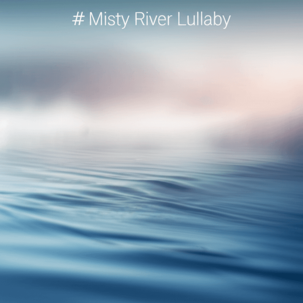 Misty River Lullaby 2