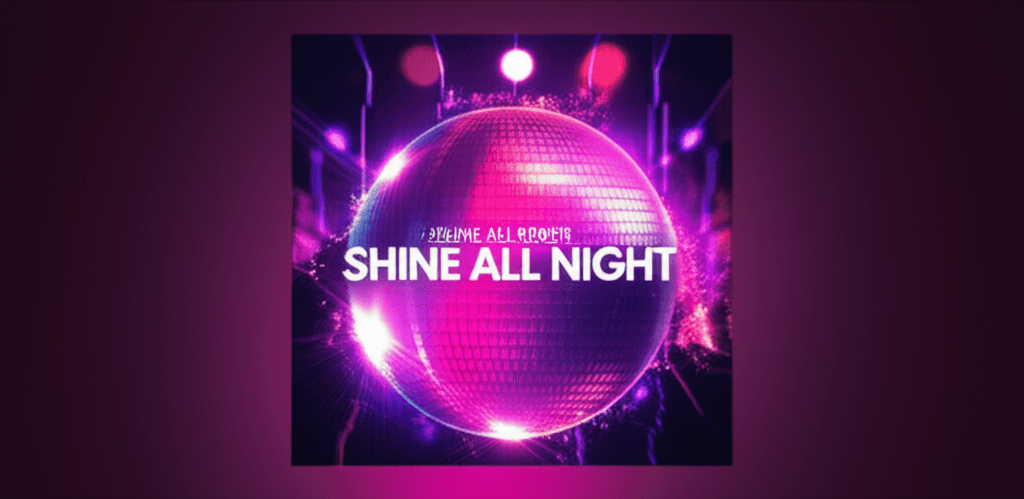 Shine All Night — Disco Anthem 1