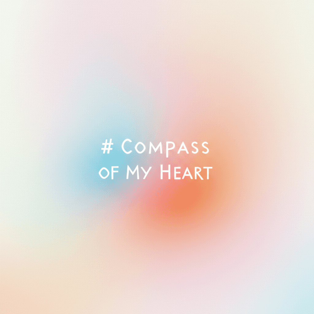Compass of My Heart 2